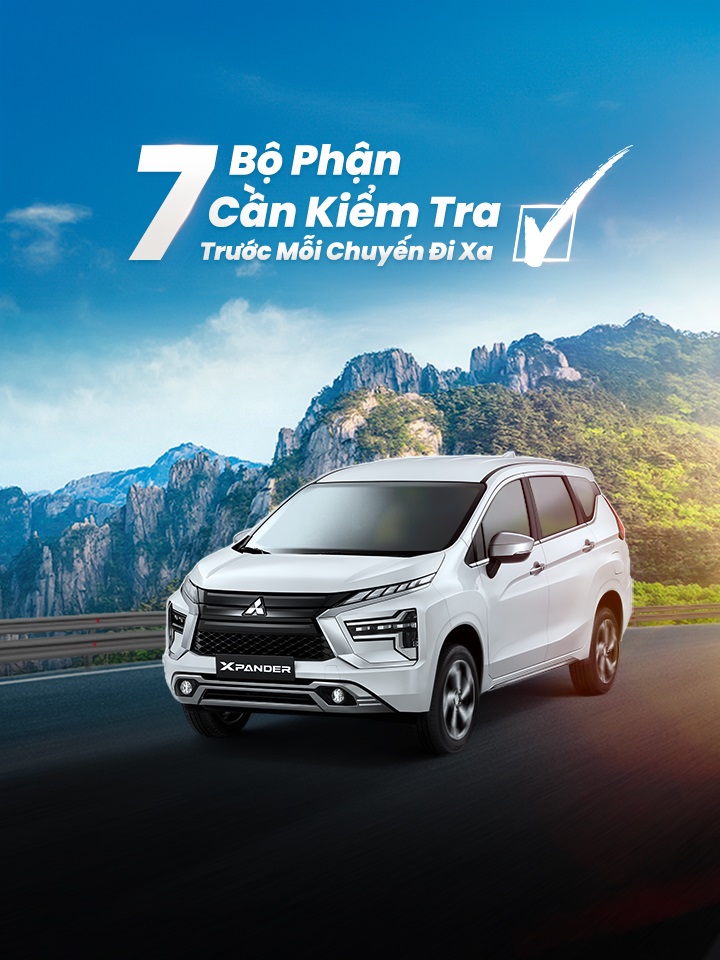 7 BỘ PHẬN CẦN KIỂM TRA Ô TÔ TRƯỚC MỖI CHUYẾN ĐI XA